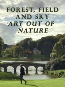 Forest, Field & Sky: Art Out of Nature (2016)