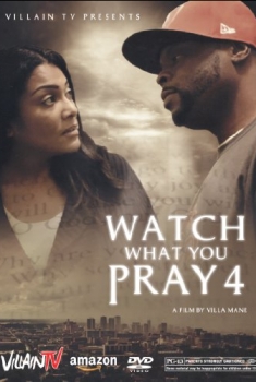 Watch What You Pray For (2016)