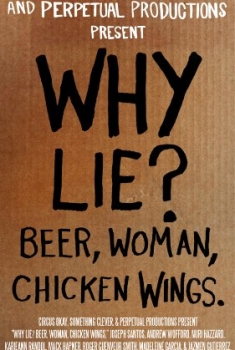 Why Lie? Beer, Woman, Chicken Wings (2016)