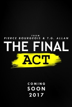 The Final Act (2017)