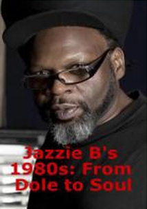 Jazzie B's 1980s: From Dole to Soul (2016)