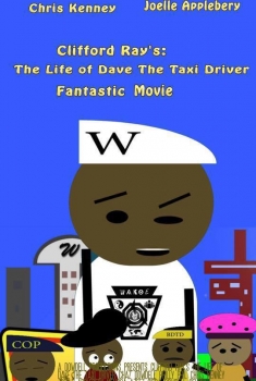 CR: The Life of Dave the Taxi Driver Fantastic Movie (2017)