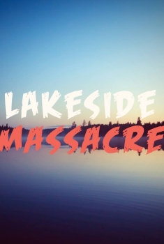 Lakeside Massacre (2017)