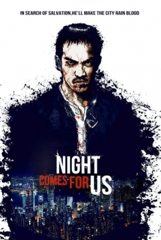 The Night Comes for Us (2017)
