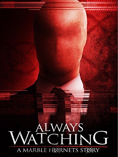 Always Watching: A Marble Hornets Story (2015)