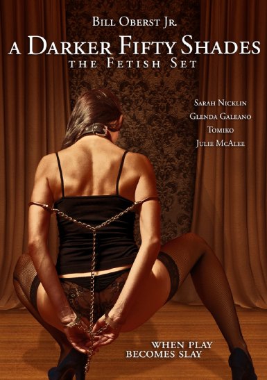A Darker Fifty Shades: The Fetish Set (2015)