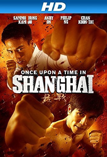 Once Upon a Time in Shanghai (2014)