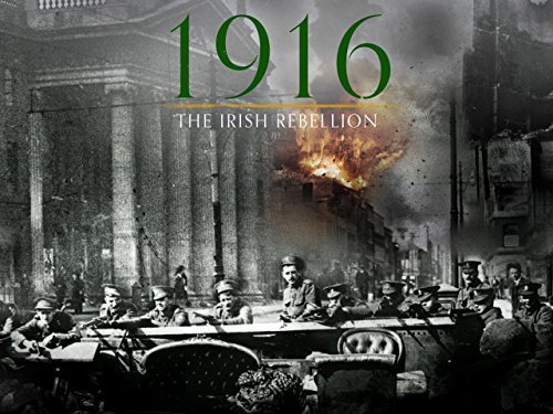 1916: The Irish Rebellion (2016)