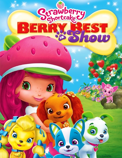 Strawberry Shortcake Berry Best in Show(2015)