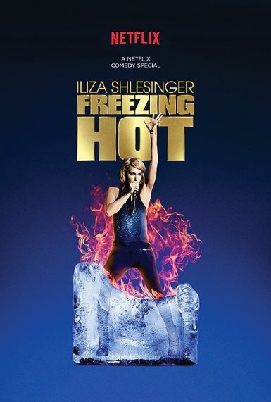 Iliza Shlesinger: Freezing Hot (2015)