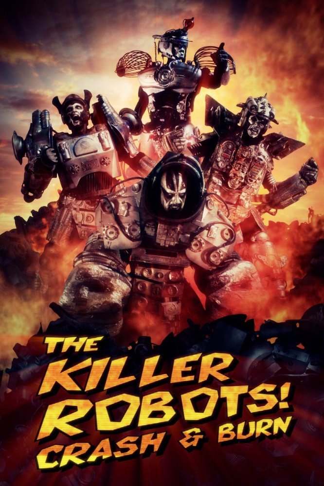 The Killer Robots! Crash and Burn (2016)
