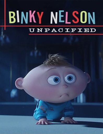 Binky Nelson Unpacified (2015)