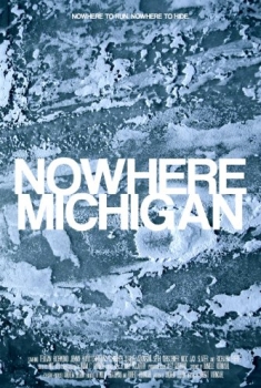 Nowhere, Michigan (2016)