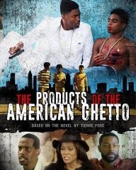 The Products of the American Ghetto (2016)