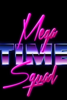 Mega Time Squad (2016)