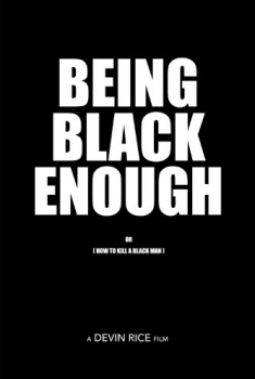 Being Black Enough (2016)