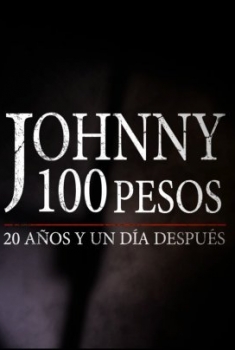 Johnny 100 Pesos: 20 años y un día después (2016)