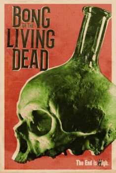 Bong of the Living Dead (2016)
