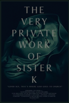 The Very Private Work of Sister K (2016)