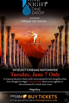 One Night for One Drop Imagined by Cirque Du Soleil (2016)
