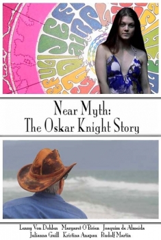Near Myth: The Oskar Knight Story (2017)