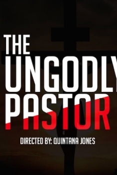 The UnGodly Pastor (2017)