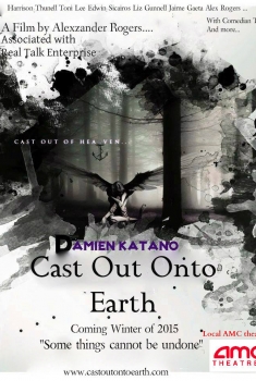 Cast Out Onto Earth (2017)