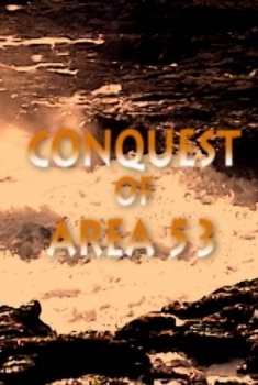 Conquest of Area 53 (2017)