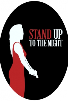 Stand Up to the Night (2017)
