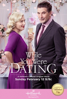 While You Were Dating (2017)
