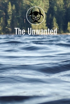 The Unwanted of Lake Death (2017)