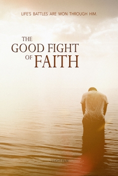 The Good Fight of Faith (2017)