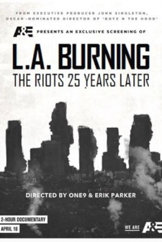 L.A. Burning: The Riots 25 Years Later (2017)