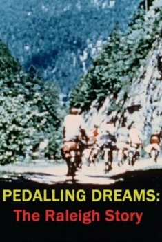 Pedalling Dreams: The Raleigh Story (2017)