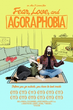 Fear, Love, and Agoraphobia (2017)