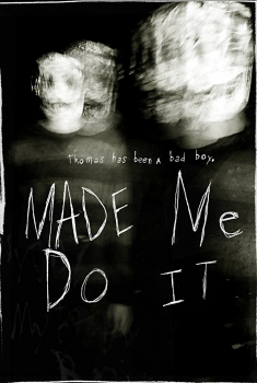 Made Me Do It (2017)