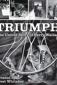 Triumph, the Untold Story of Perry Wallace (2017)