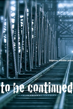 To Be Continued... (2017)