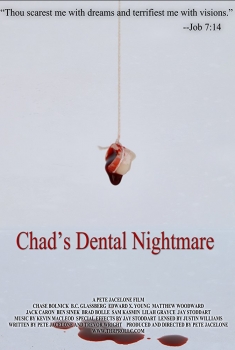 Chad's Dental Nightmare (2017)