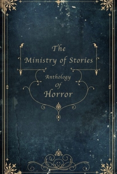 The Ministry of Stories Anthology of Horror (2017)