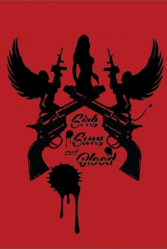 Girls Guns and Blood (2018)