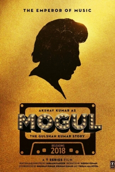Mogul: The Gulshan Kumar Story (2018)