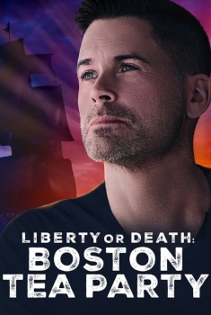Liberty or Death: Boston Tea Party (2023)