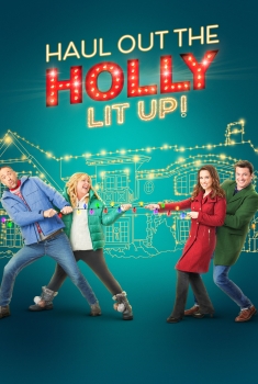 Haul out the Holly: Lit Up (2023)